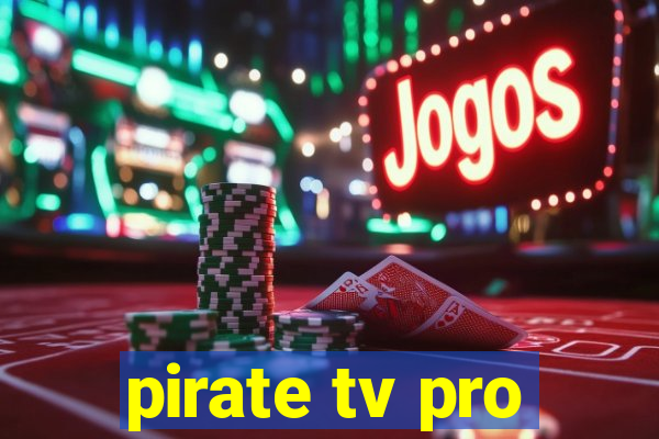 pirate tv pro